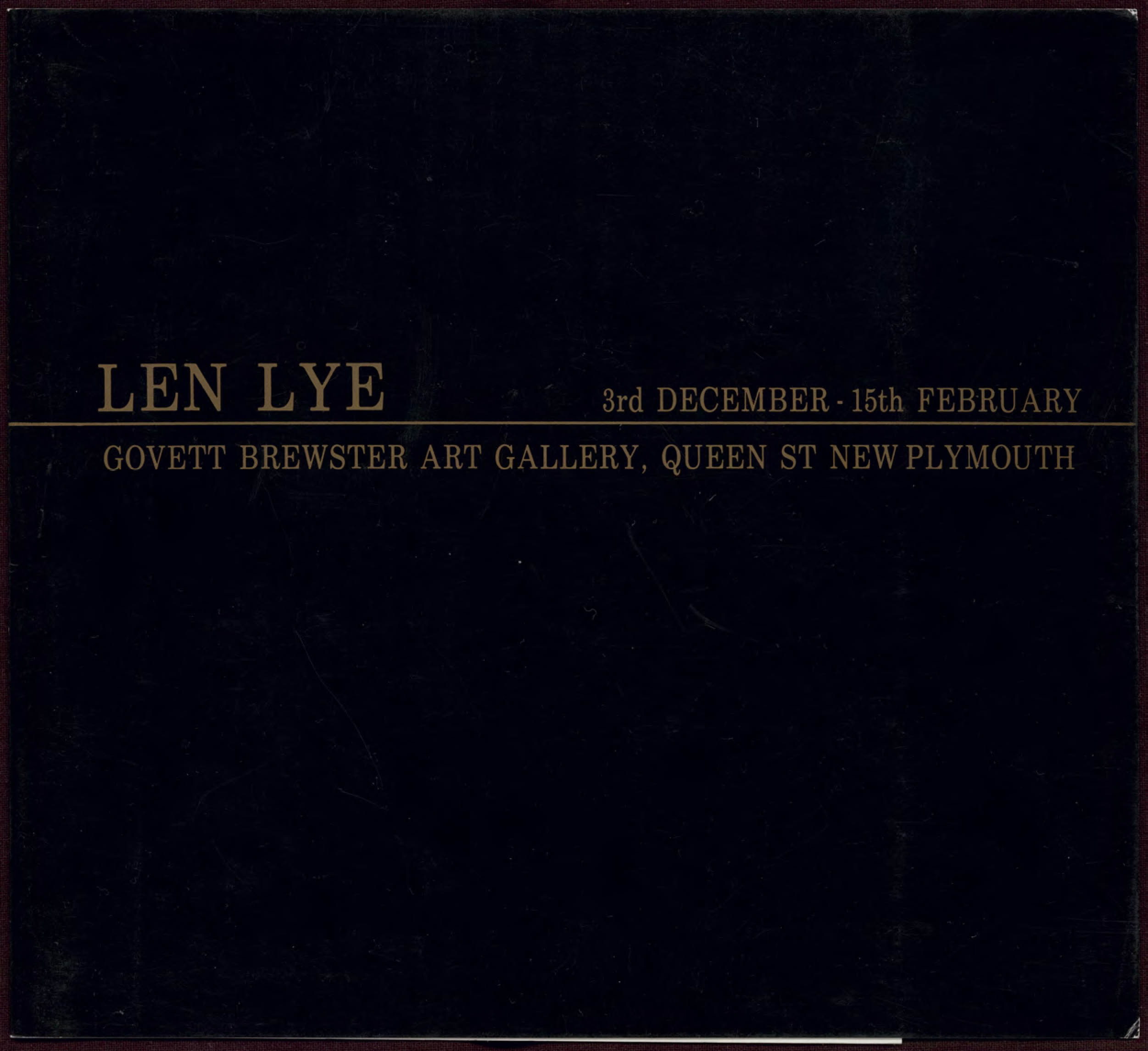 Cover image of catalogue to the 1980 exhibition of Len Lye's work at the Govett-Brewster Art Gallery, featuring a black background and gold text with Len Lye in large letters, date, and gallery naming.
